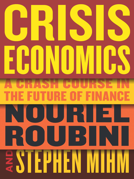Title details for Crisis Economics by Nouriel Roubini - Available
